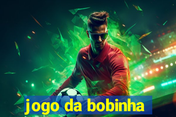 jogo da bobinha